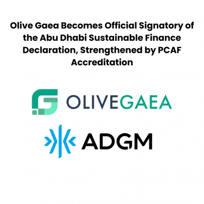 Olive Gaea becomes a signatory of the Abu Dhabi Sustainable Finance Declaration, furthering ESG leadership and carbon management in MENA.